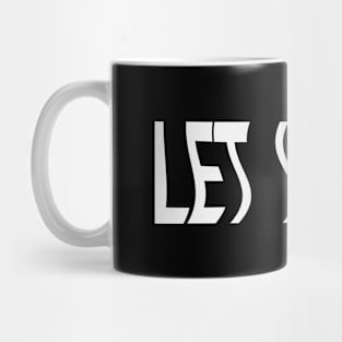 Let loose - fun quote Mug